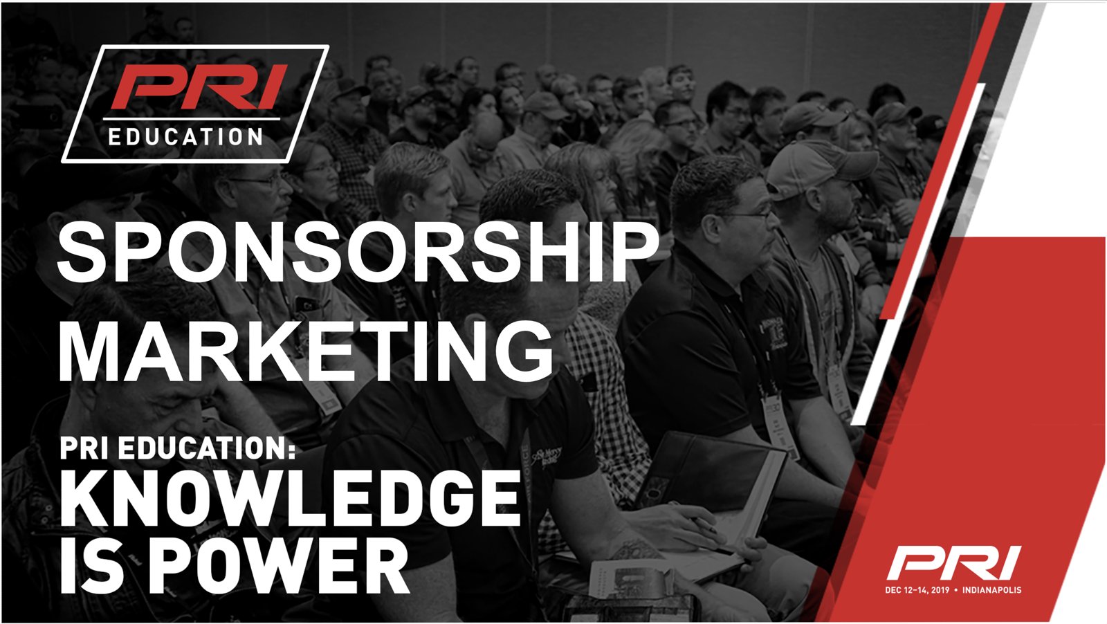 2019 PRI Educational Seminar — Sponsorship Marketing: Knowledge Is Power